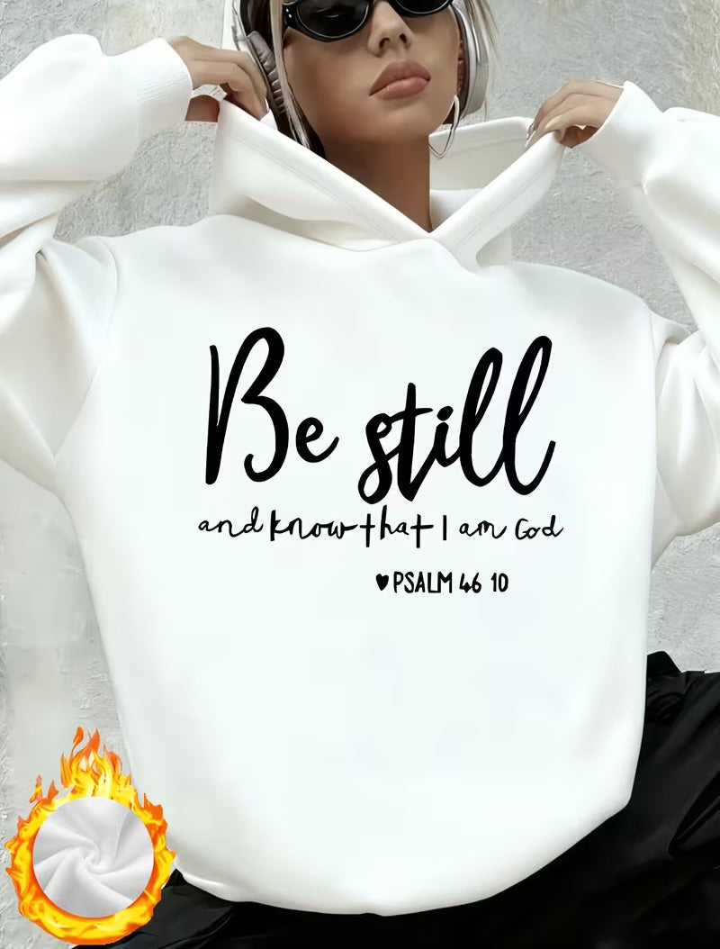 "BE STILL AND KNOW THAT I AM GOD" Graphic White & Black Scripture Hoodie Sweatshirt