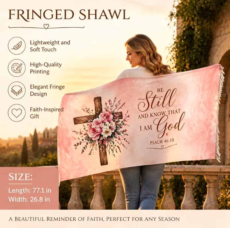 "Be Still And Know That I Am God" Blush Fringe Inspirational Scripture Wrap Shawl