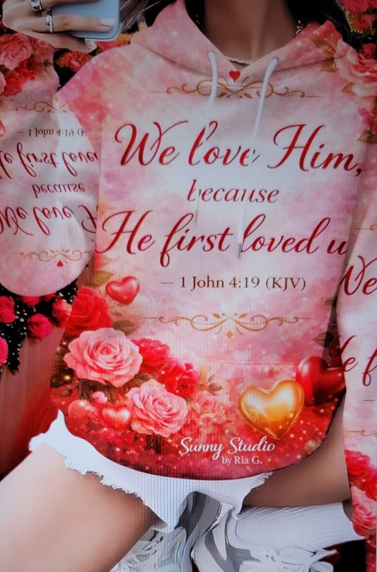 "BECAUSE HE FIRST LOVED US" Graphic Soft Pink & Red Scripture Hoodie Sweatshirt