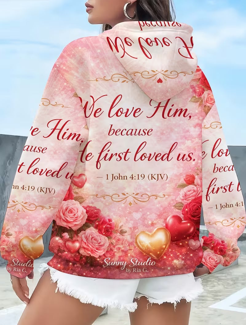 "BECAUSE HE FIRST LOVED US" Graphic Soft Pink & Red Scripture Hoodie Sweatshirt